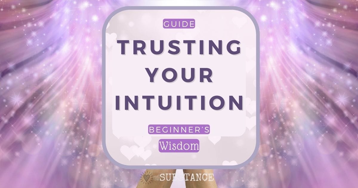 Trusting Your Intuition